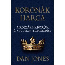 Koronák harca - A rózsák háborúja és a Tudorok felemelkedése     27.95 + 1.95 Royal Mail